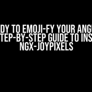 Get Ready to Emoji-fy Your Angular 14 App: A Step-by-Step Guide to Installing ngx-joypixels